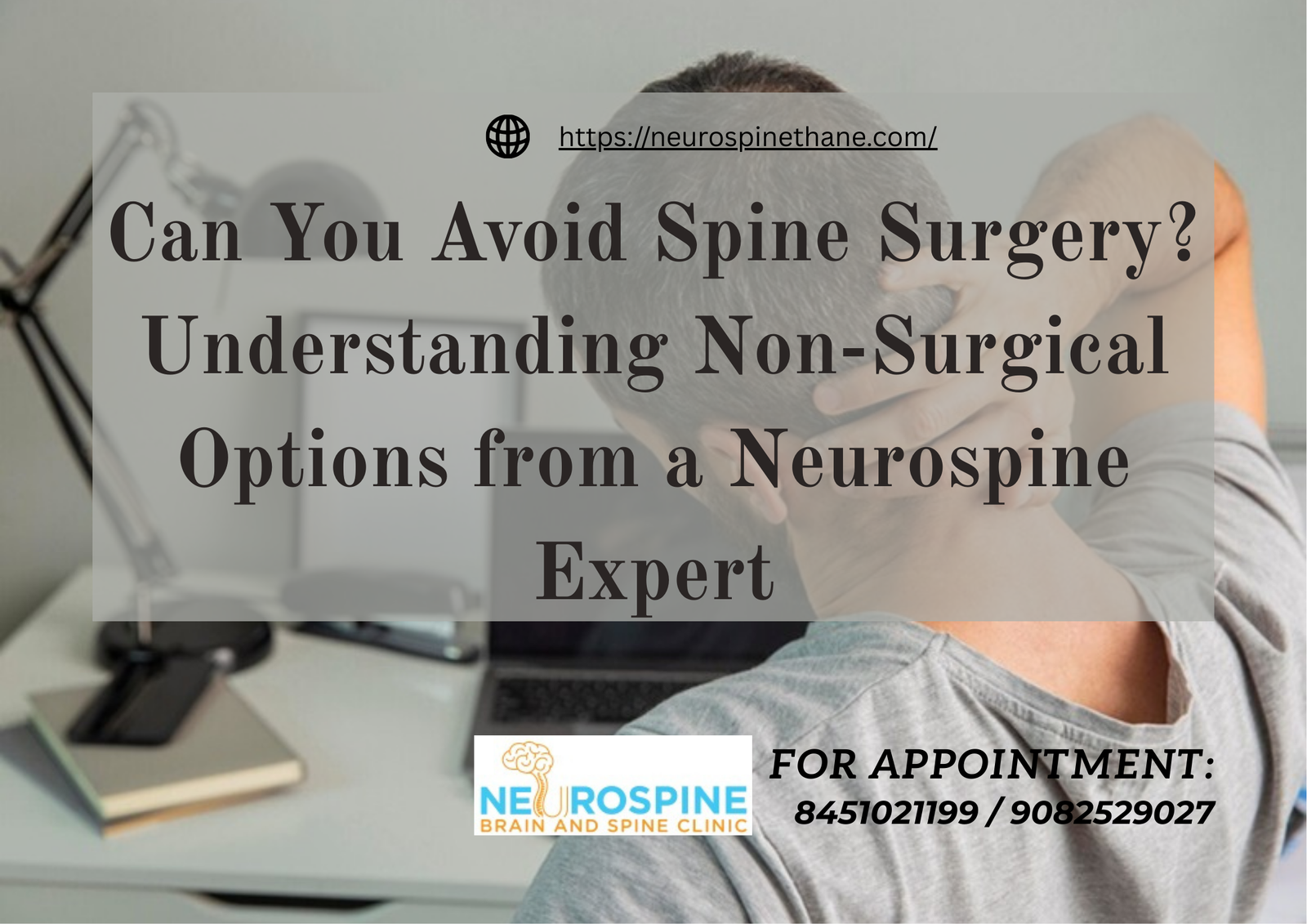 Can You Avoid Spine Surgery? Understanding Non-Surgical Options from a Neurospine Expert